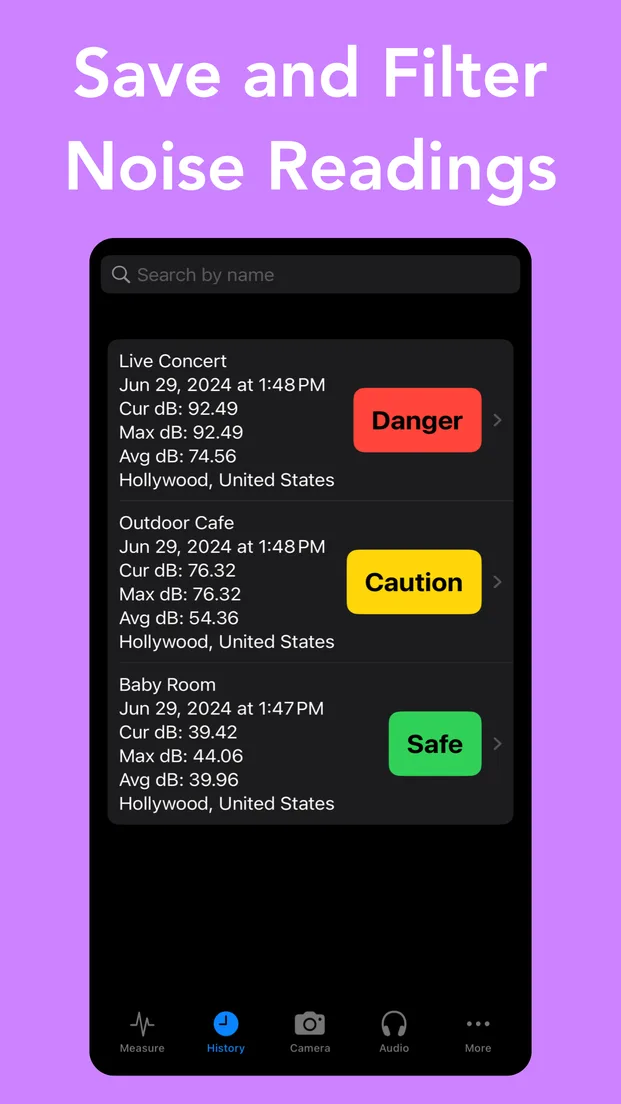 Decibel Shield History screen listing saved readings named Live Concert, Outdoor Cafe and Baby Room with date, current, maximum and average dB, location, and a Danger, Caution or Safe label